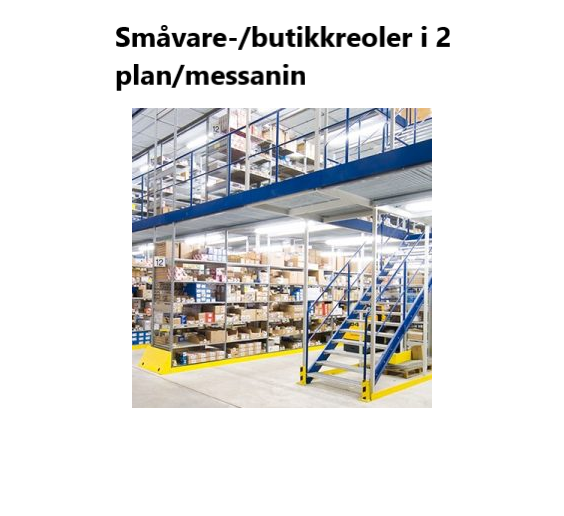 Lager med småvare- og butikkreoler i to plan, inkludert en mesanin og trapper.