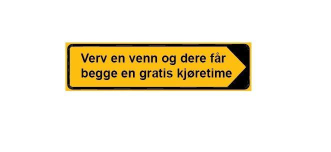 Verv en venn-skylt med tekst om gratis kjøretime for begge ved verving.