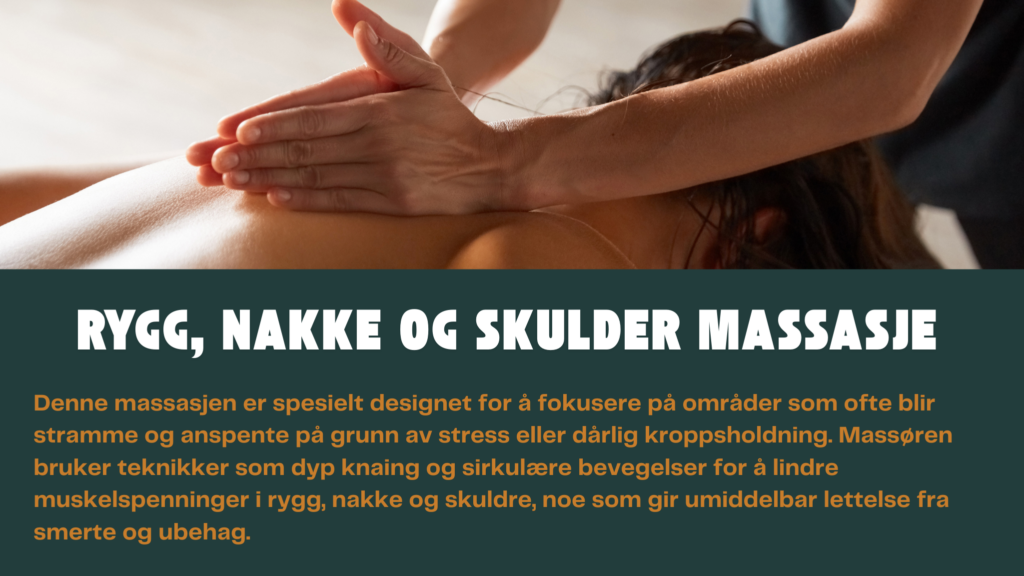 Rygg, nakke og skuldermassasje med fokus på avspenning og lindring av muskelspenninger. Massasje i avslappende miljø.