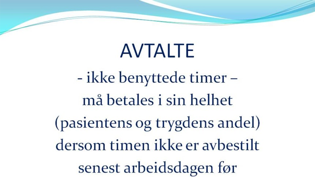 Avtale om ikke benyttede timer som må betales, inkludert pasientens og trygdens andel.