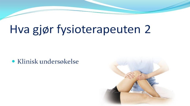 En fysioterapeut utfører en klinisk undersøkelse av en pasient med fokus på kneet.