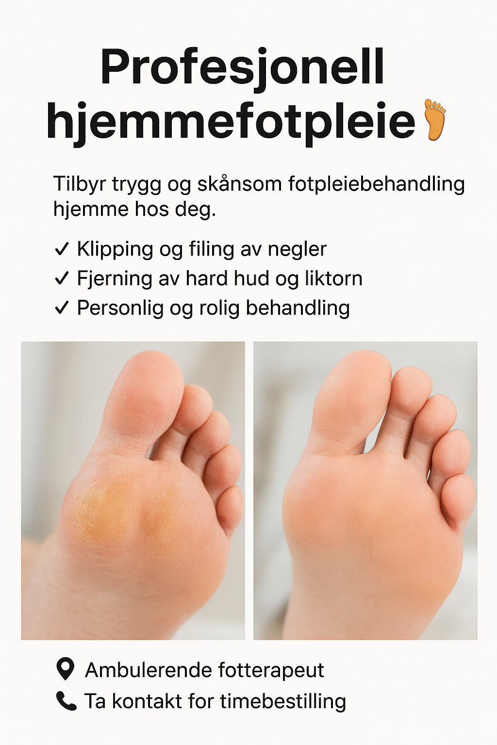 Profesjonell hjemmefotpleie med fokus på trygg behandling av føtter, inkludert negleklipping og hard hudfjerning.