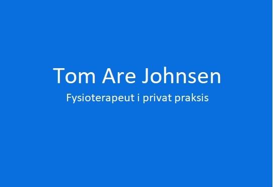 Tom Are Johnsen - Fysioterapeut i privat praksis