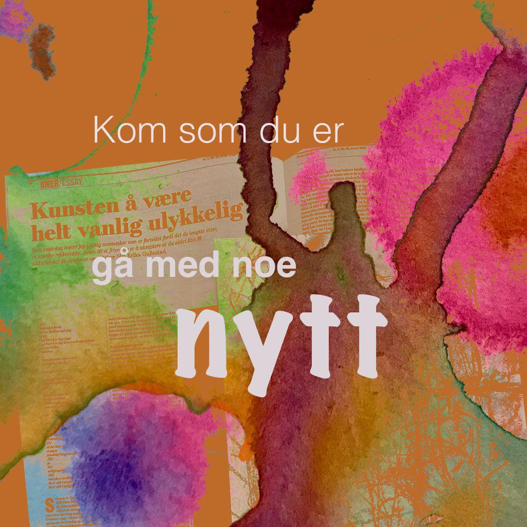 Fargerik bakgrunn med tekst som oppfordrer til å være seg selv og prøve noe nytt.