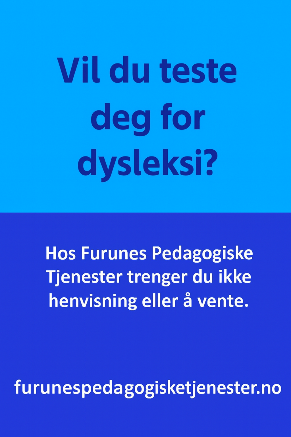 Vil du teste deg for dysleksi? Informasjon om Furunes Pedagogiske Tjenester uten henvisning eller ventetid.