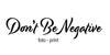 Dont Be Negative Foto, Fotograf: Marte Stormyr Kristiansen logo